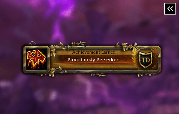 WotLK Bloodthirsty Berserker Achievement